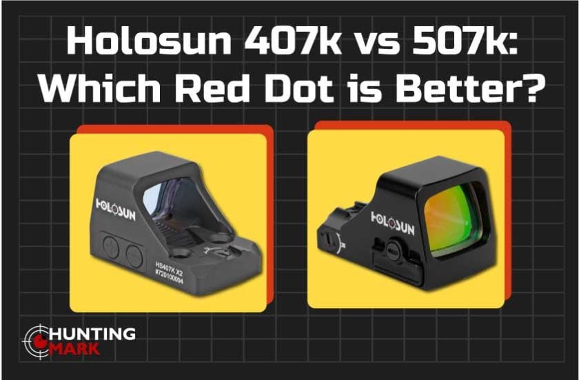 Holosun 407k vs. 507k Which Red Dot is Better? [Deep Insight]
