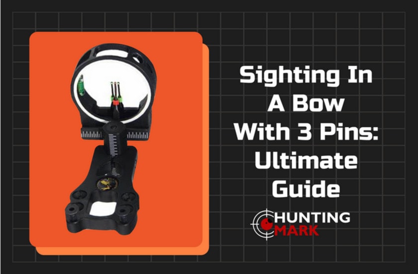 Sighting in a Bow With 3 Pins Ultimate Guide
